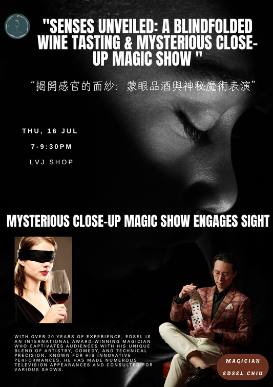 "Senses Unveiled: A Blindfolded Wine Tasting & Mysterious close-up magic show " - 16 Jul 2025